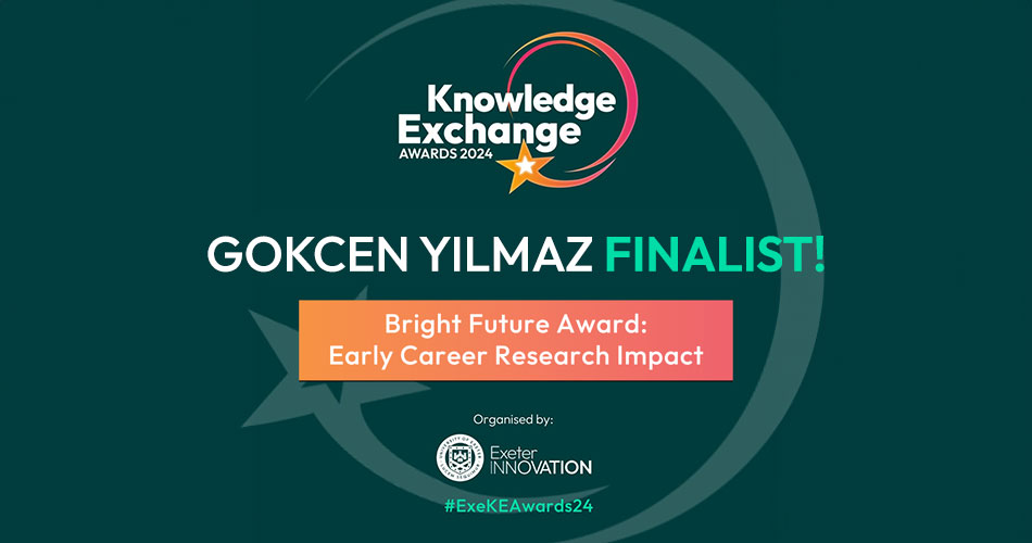 Gokcen Yilmaz is a finalist for the Bright Future Award in Early Career Research Impact, part of the Knowledge Exchange Awards 2024, organized by Exeter Innovation. The image features a star logo and text in bold with colorful accents on a dark green background. #ExeKEAwards24 is also mentioned.