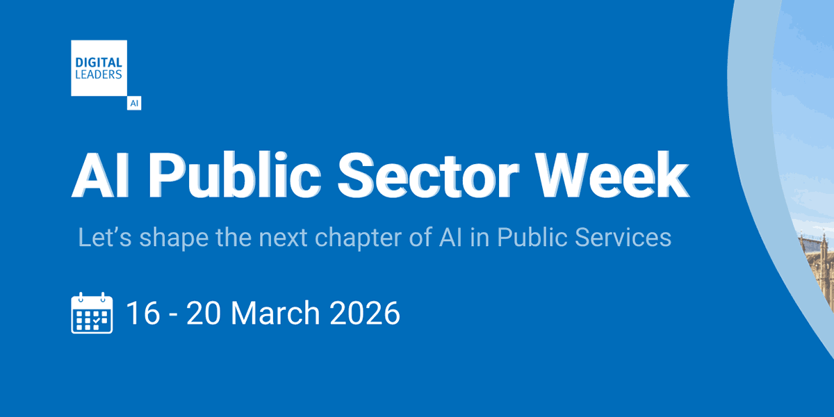 Blue promotional graphic for AI Public Sector Week featuring the Digital Leaders logo, event title, the line “Let’s shape the next chapter of AI in Public Services,” and the dates 16–20 March 2026, with a small glimpse of a cityscape on the right. Credit: Digital Leaders